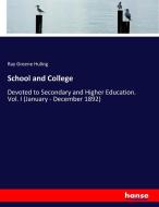 School and College di Ray Greene Huling edito da hansebooks