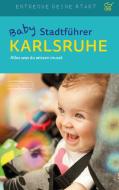 Baby-Stadtführer Karlsruhe di Astrid MacMillian edito da Lauinger Verlag