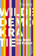 Wilde Demokratie di Tim Wihl edito da Wagenbach Klaus GmbH