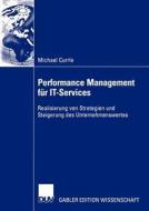 Performance Management für IT-Services di Michael Currle edito da Deutscher Universitätsverlag