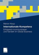 Internationale Kompetenz di Marion Keup edito da Gabler, Betriebswirt.-Vlg