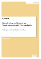 Stock-Options als Baustein im Vergütungssystem für Führungskräfte di Britta Beck edito da Diplom.de