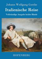Italienische Reise di Johann Wolfgang Goethe edito da Hofenberg
