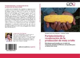 Fortalecimiento y revaloración de la producción de maíz criollo di Amanda Yaollin Díaz Anguiano, Cristóbal Santos edito da EAE