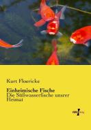 Einheimische Fische di Kurt Floericke edito da Vero Verlag