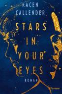 Stars in your eyes di Kacen Callender edito da Forever