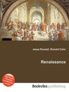 Renaissance di Jesse Russell, Ronald Cohn edito da Book On Demand Ltd.