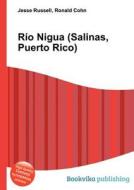 Rio Nigua (salinas, Puerto Rico) edito da Book On Demand Ltd.