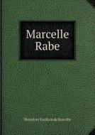 Marcelle Rabe di Theodore De Banville edito da Book On Demand Ltd.