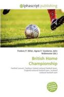 British Home Championship edito da Alphascript Publishing