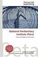 National Penitentiary Institute (Peru) edito da Betascript Publishing