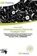 Championnat Du P Rou De Football 1931 edito da Loc Publishing
