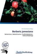 Berberis Jamesiana edito da Betascript Publishing