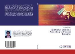 Traditional Medicine According to Present Scenario di Deepika Bairagee edito da LAP Lambert Academic Publishing