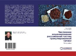 Chislennoe modelirowanie rasseiwaniq chastic granulirowannoj sredy di Vadim Sharko, Anatolij Culaq edito da LAP LAMBERT Academic Publishing