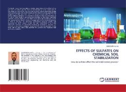 EFFECTS OF SULFATES ON CHEMICAL SOIL STABILIZATION di Gadouri Hamid edito da LAP LAMBERT Academic Publishing