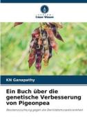 Ein Buch über die genetische Verbesserung von Pigeonpea di Kn Ganapathy edito da Verlag Unser Wissen