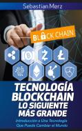 Tecnología Blockchain - Lo Siguiente Más Grande di Sebastian Merz edito da Books on Demand