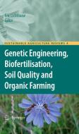 Genetic Engineering, Biofertilisation, Soil Quality and Organic Farming edito da SPRINGER NATURE