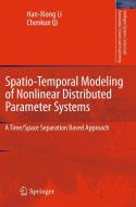 Spatio-Temporal Modeling of Nonlinear Distributed Parameter Systems di Han-Xiong Li, Chenkun Qi edito da Springer-Verlag GmbH