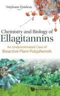 CHEMISTRY AND BIOLOGY OF ELLAGITANNINS edito da World Scientific Publishing Company
