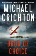 Drug of Choice di Michael Crichton edito da BLACKSTONE PUB