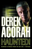 Haunted di Derek Acorah edito da Harpercollins Publishers