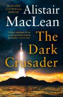 The Dark Crusader di Alistair MacLean edito da Harpercollins Publishers