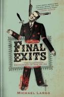 Final Exits: The Illustrated Encyclopedia of How We Die di Michael Largo edito da HARPERCOLLINS