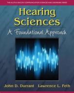Hearing Sciences di John D. Durrant, Lawrence L. Feth edito da Pearson Education (us)
