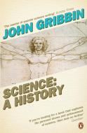 Science: A History di John Gribbin edito da Penguin Books Ltd