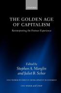 The Golden Age of Capitalism di Stephen A. Marglin, Juliet B. Schor edito da OUP Oxford