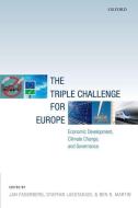 The Triple Challenge for Europe: Economic Development, Climate Change, and Governance di Jan Fagerberg edito da OXFORD UNIV PR