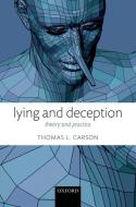Lying and Deception di Thomas L. (Loyola University Carson edito da Oxford University Press
