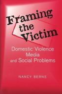 Framing the Victim di Nancy S. Berns edito da Taylor & Francis Inc