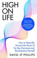 High On Life di David JP Phillips edito da Penguin Books Ltd
