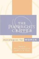 The Playwrights' Center Monologues for Women di Kristen Gandrow, Polly K. Carl, Playwrights Center edito da Heinemann Drama