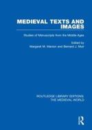 Medieval Texts And Images edito da Taylor & Francis Ltd