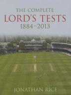 Complete Lord's Tests di Jonathan Rice edito da Methuen Publishing Ltd