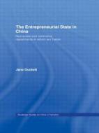 The Entrepreneurial State in China di Jane Duckett edito da Taylor & Francis Ltd