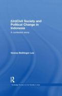 (Un) Civil Society and Political Change in Indonesia di Verena Beittinger-Lee edito da Taylor & Francis Ltd