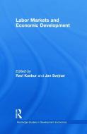 Labor Markets and Economic Development di Ravi Kanbur edito da Routledge