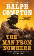 The Man from Nowhere di Ralph Compton, Joseph A. West edito da PUT