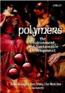 Polymers di Adisa Azapagic, Alan Emsley, Ian Hamerton edito da John Wiley & Sons Inc