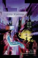 City Visions di Mr David Bell, Azzedine Haddour edito da Taylor & Francis Ltd