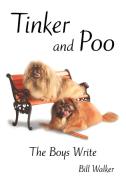 Tinker and Poo: The Boys Write di Bill Walker edito da AUTHORHOUSE