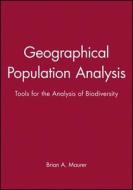 Geographical Population Analysis di Maurer edito da John Wiley & Sons