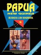 Papua New Guinea Business Law Handbook edito da International Business Publications, Usa