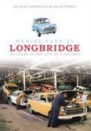 Making Cars At Longbridge di Gillian Bardsley, Colin Corke edito da The History Press Ltd