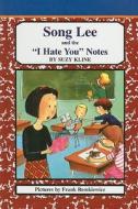 Song Lee and the "I Hate You" Notes di Suzy Kline edito da Perfection Learning